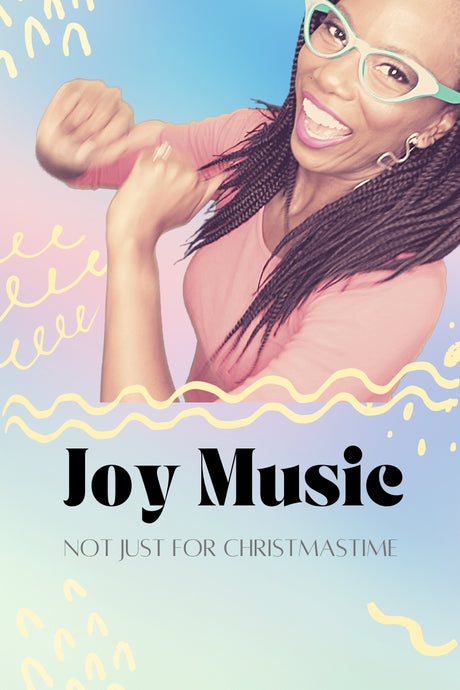 Joy Music - Not just for Christmastime