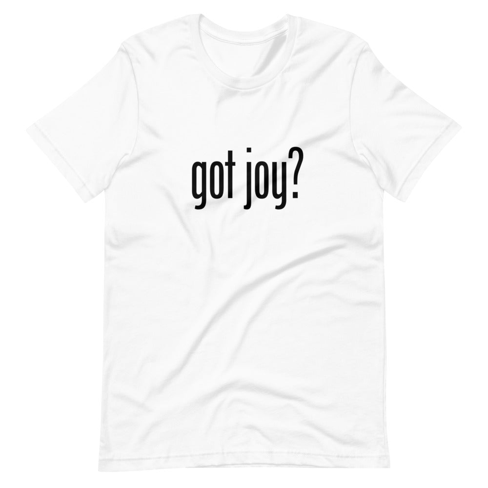 Got Joy Unisex T-Shirt