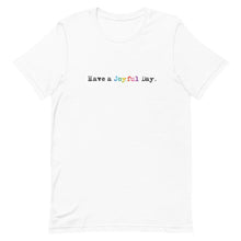 Load image into Gallery viewer, Joyful Day Multicolor Unisex T-Shirt
